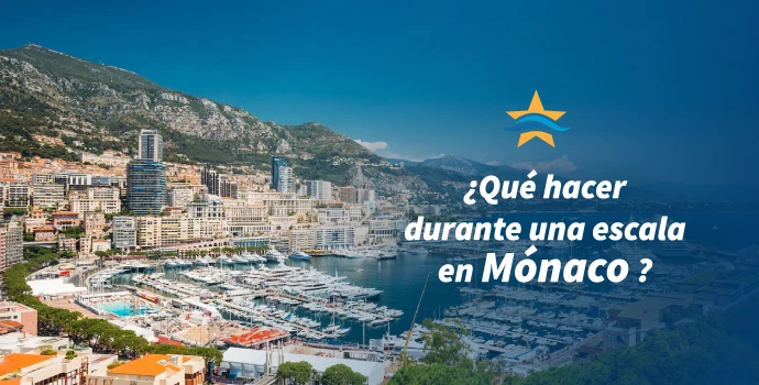 ¿Qué hacer durante una escala en Mónaco?